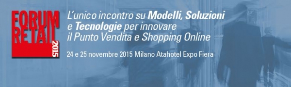 Forum Retail 2015: appuntamento a Milano il 24 e 25 novembre